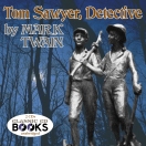 Tom Sawyer, Detective by Mark Twain